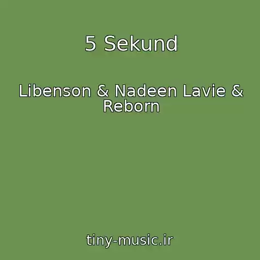 کاور آهنگ 5 Sekund از Libenson & Nadeen Lavie & Reborn