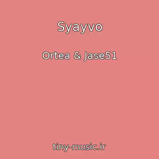 کاور آهنگ Syayvo از Ortea & Jase51