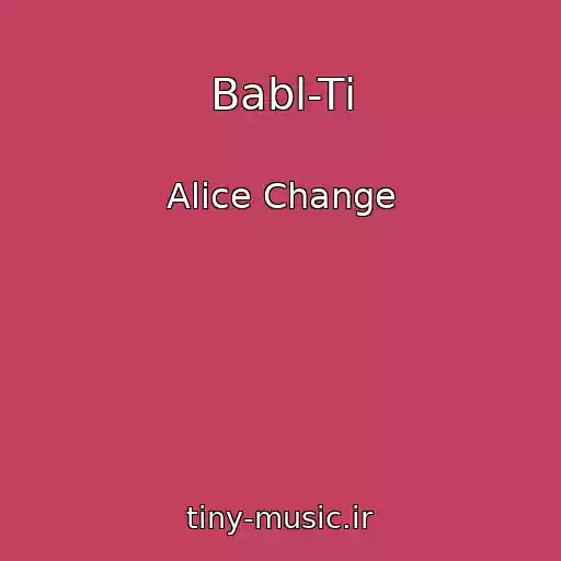 کاور آهنگ Babl-Tі از Alice Change
