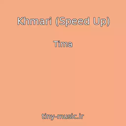 کاور آهنگ Khmari (Speed Up) از Tima