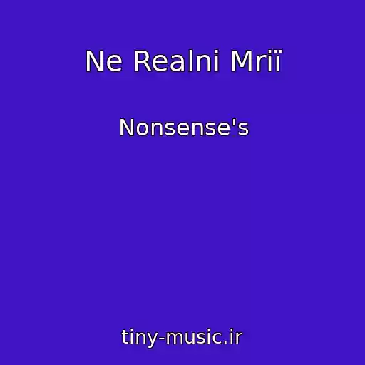 کاور آهنگ Ne Realnі Mrії از Nonsense's
