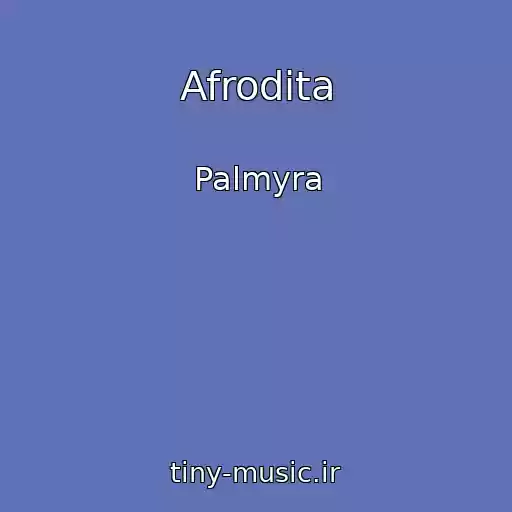 کاور آهنگ Afrodіta از Palmyra
