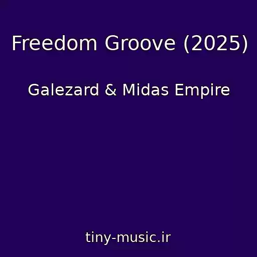 کاور آهنگ Freedom Groove (2025) از Galezard & Midas Empire