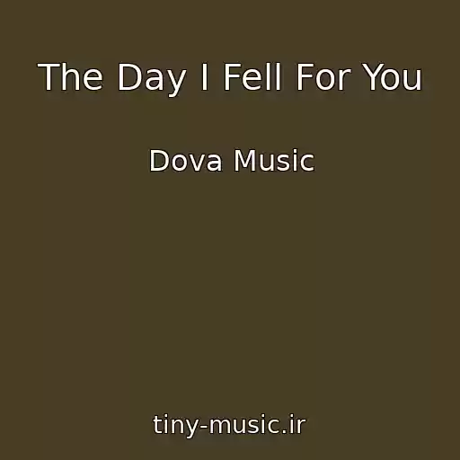 کاور آهنگ The Day I Fell For You از Dova Music
