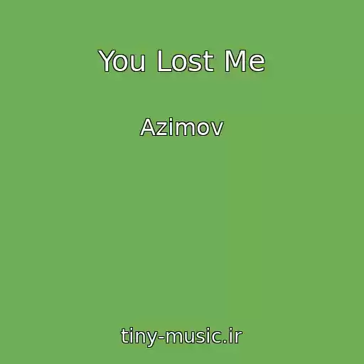 کاور آهنگ You Lost Me از Azimov