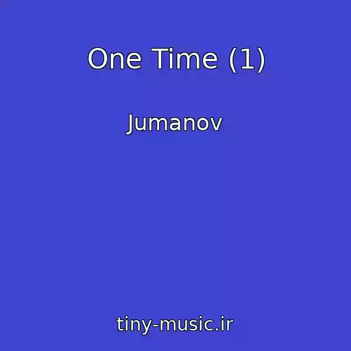 کاور آهنگ One Time (1) از Jumanov