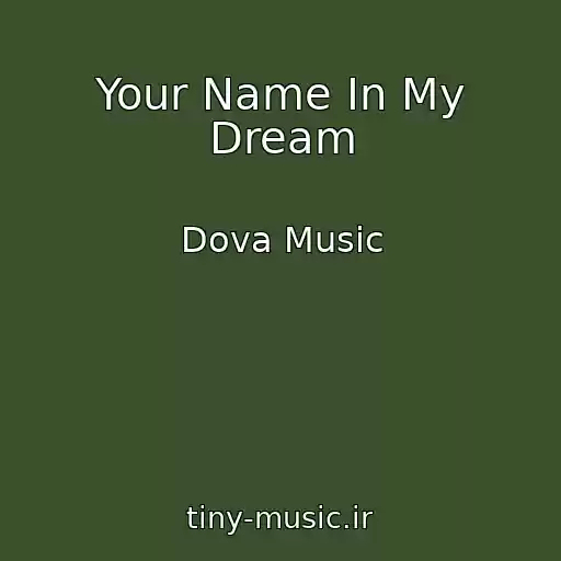 کاور آهنگ Your Name In My Dream از Dova Music