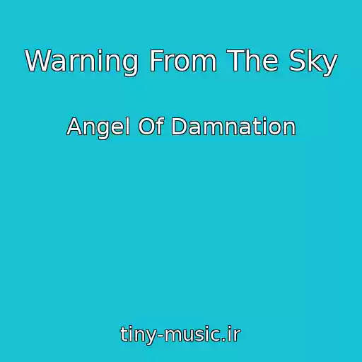 کاور آهنگ Warning From The Sky از Angel Of Damnation