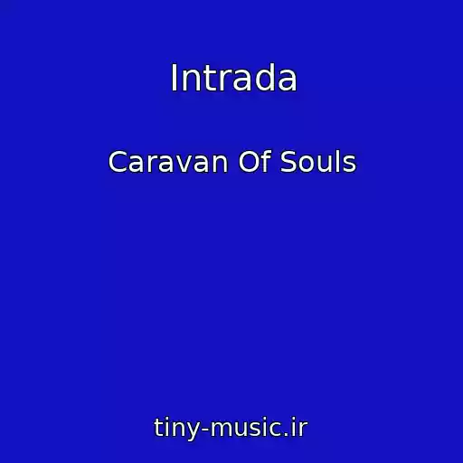 کاور آهنگ Intrada از Caravan Of Souls