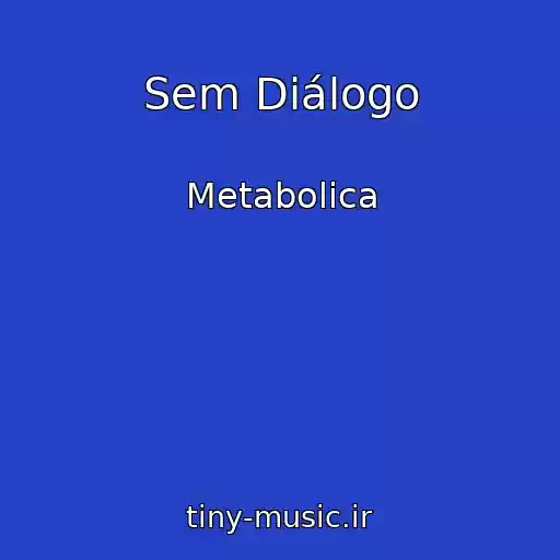 کاور آهنگ Sem Diálogo از Metabolica