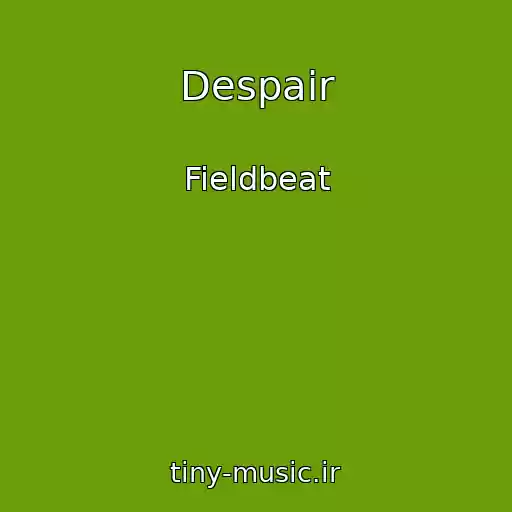 کاور آهنگ Despair از Fieldbeat