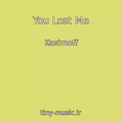 کاور آهنگ You Lost Me از Kasimoff