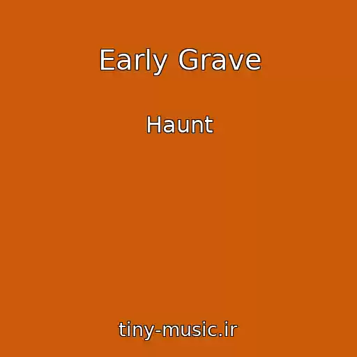 کاور آهنگ Early Grave از Haunt