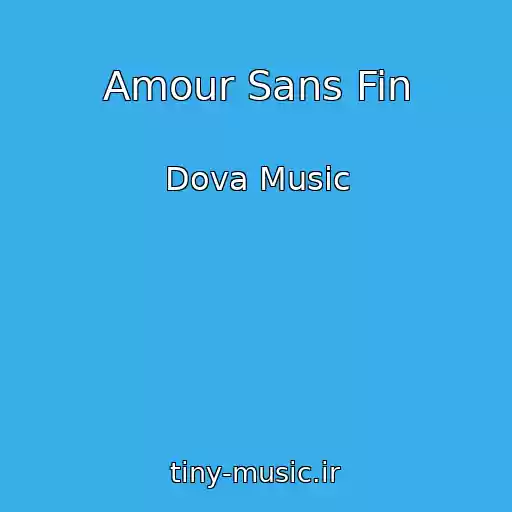 کاور آهنگ Amour Sans Fin از Dova Music