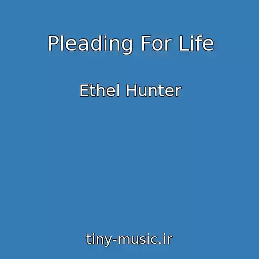کاور آهنگ Pleading For Life از Ethel Hunter