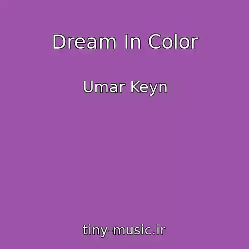 کاور آهنگ Dream In Color از Umar Keyn