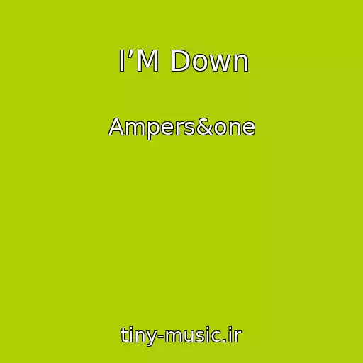 کاور آهنگ I’M Down از Ampers&one