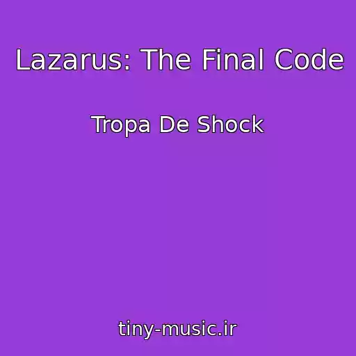کاور آهنگ Lazarus: The Final Code از Tropa De Shock