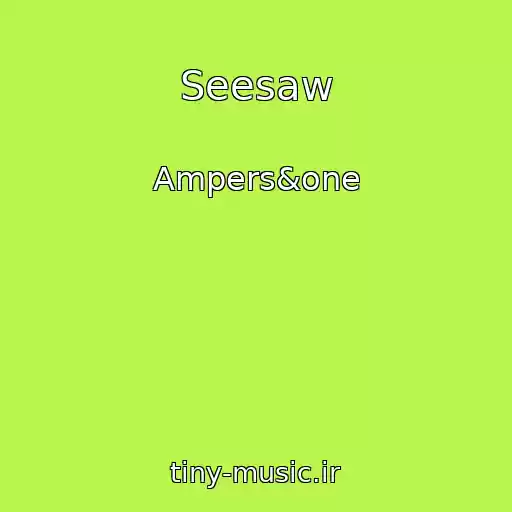 کاور آهنگ Seesaw از Ampers&one