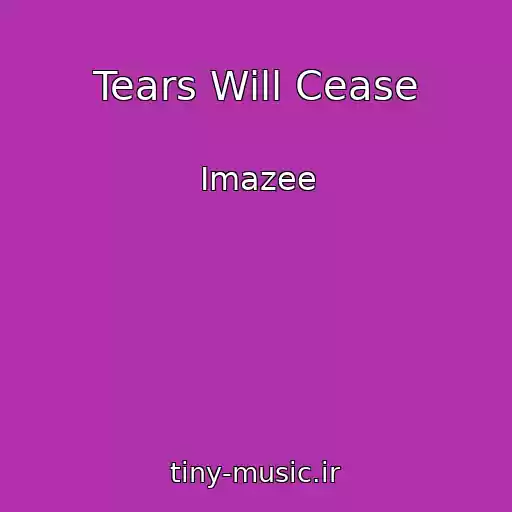 کاور آهنگ Tears Will Cease از Imazee
