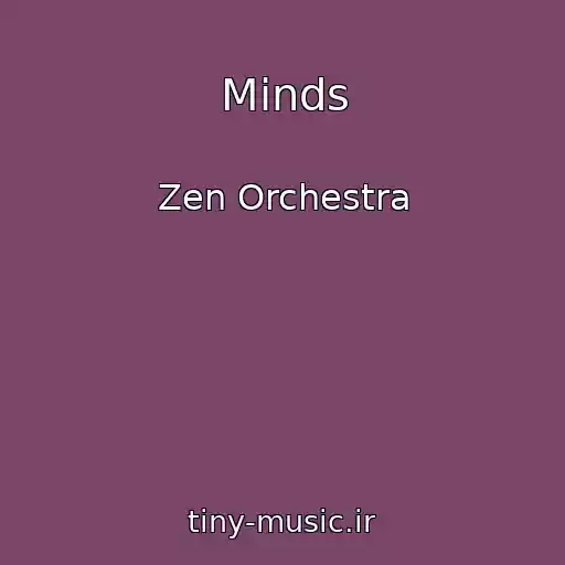 کاور آهنگ Minds از Zen Orchestra