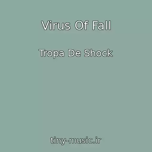 کاور آهنگ Virus Of Fall از Tropa De Shock