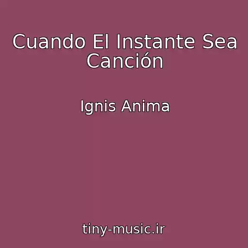 کاور آهنگ Cuando El Instante Sea Canción از Ignis Anima