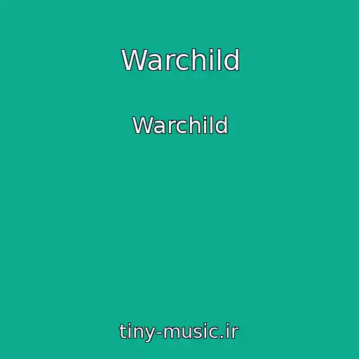 کاور آهنگ Warchild از Warchild
