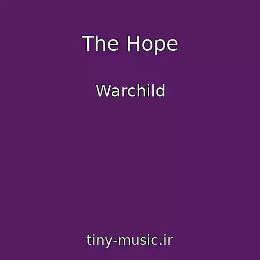 کاور آهنگ The Hope از Warchild