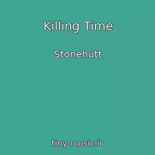کاور آهنگ Killing Time از Stonehutt