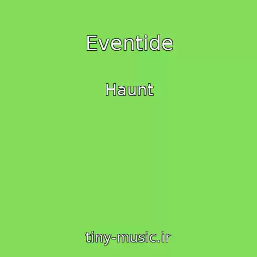 کاور آهنگ Eventide از Haunt