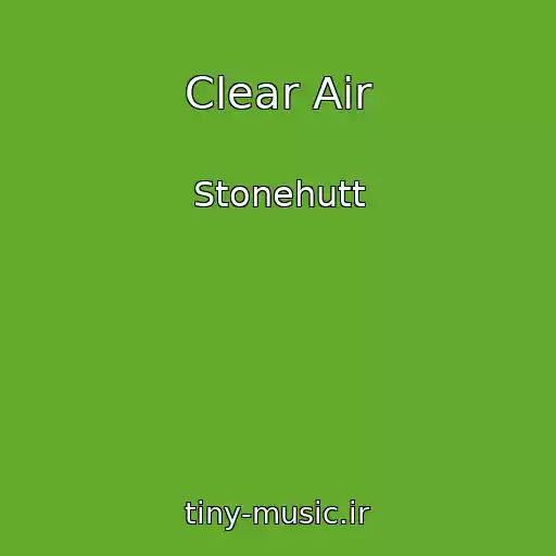 کاور آهنگ Clear Air از Stonehutt