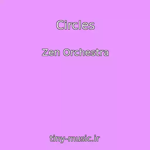 کاور آهنگ Circles از Zen Orchestra