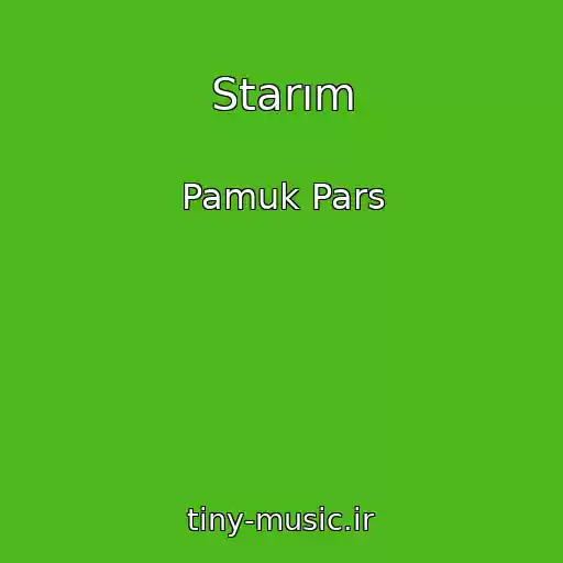 کاور آهنگ Starım از Pamuk Pars