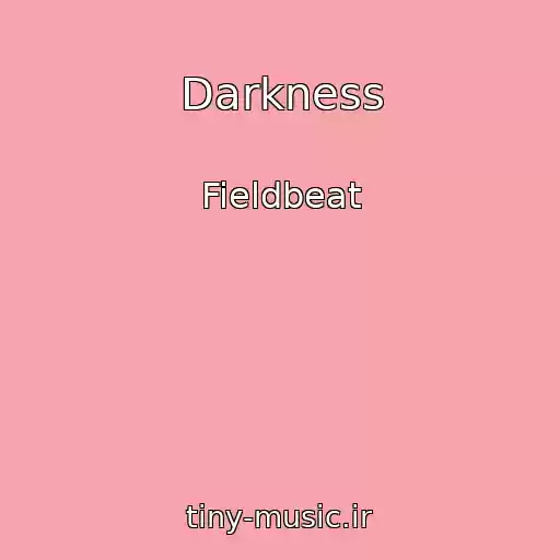 کاور آهنگ Darkness از Fieldbeat