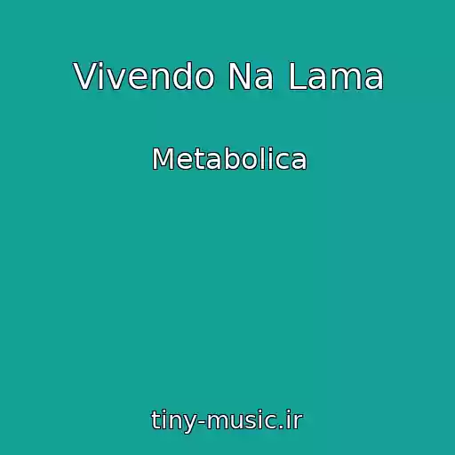 کاور آهنگ Vivendo Na Lama از Metabolica