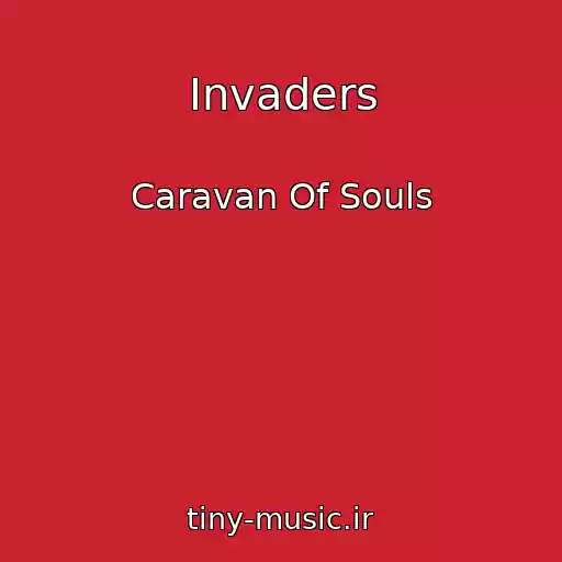 کاور آهنگ Invaders از Caravan Of Souls