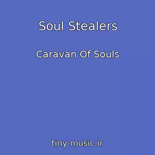 کاور آهنگ Soul Stealers از Caravan Of Souls