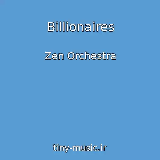 کاور آهنگ Billionaires از Zen Orchestra