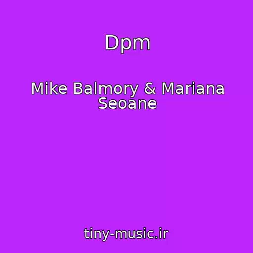 کاور آهنگ Dpm از Mike Balmory & Mariana Seoane