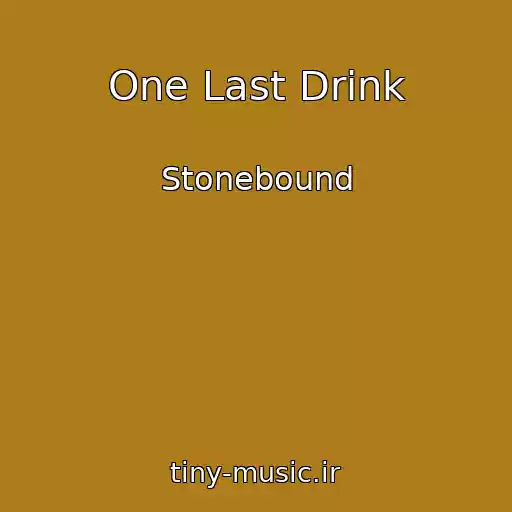 کاور آهنگ One Last Drink از Stonebound