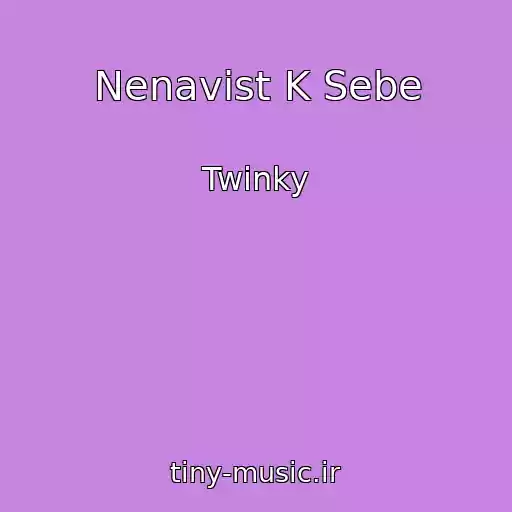 کاور آهنگ Nenavist K Sebe از Twinky