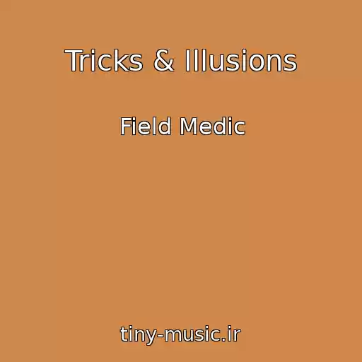کاور آهنگ Tricks & Illusions از Field Medic