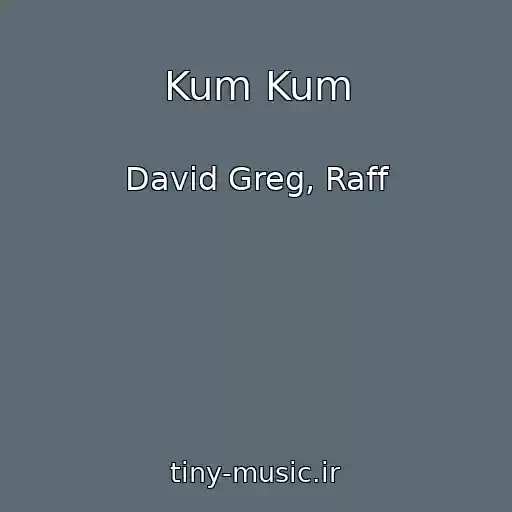 کاور آهنگ Kum Kum از David Greg, Raff