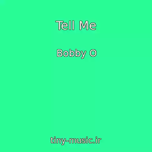 کاور آهنگ Tell Me از Bobby O