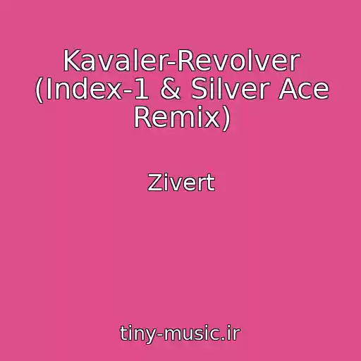 کاور آهنگ Kavaler-Revolver (Index-1 & Silver Ace Remix) از Zivert
