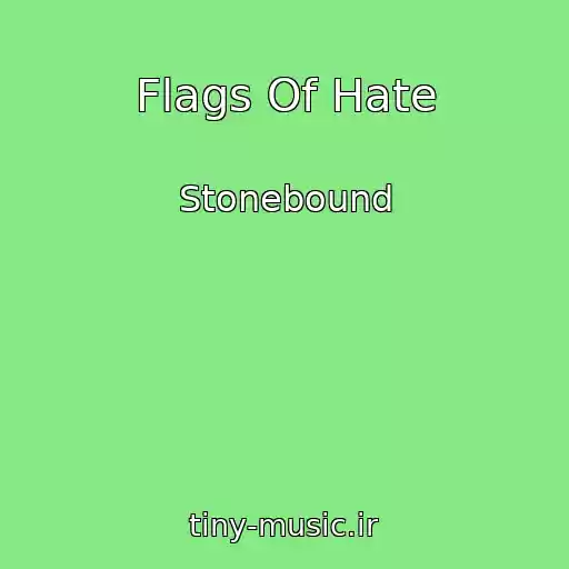 کاور آهنگ Flags Of Hate از Stonebound