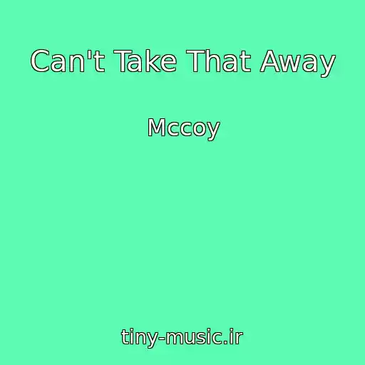 کاور آهنگ Can't Take That Away از Mccoy
