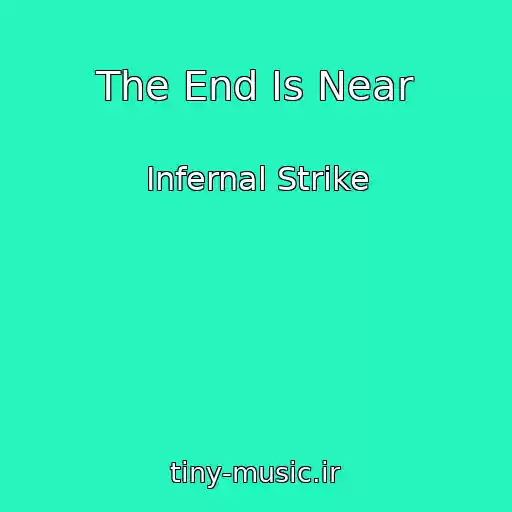کاور آهنگ The End Is Near از Infernal Strike