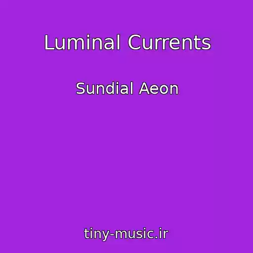 کاور آهنگ Luminal Currents از Sundial Aeon